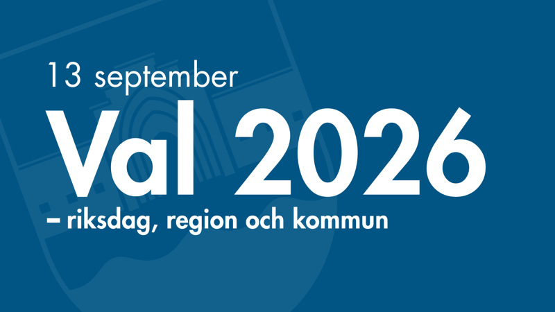 En bild med texten "13 september, Val 2026 - riksdag, region och kommun".