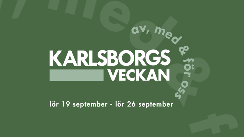 En grafisk bild där det står "Karlsborgsveckan - av, med och för oss, lör 19 september - lör 26 september" på.